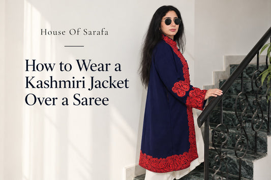 How to Wear a Kashmiri Jacket Over a Saree
